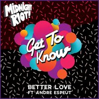 Better Love - Get To Know & Babert & Andre Espeut
