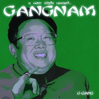 A New Style Named Gangnam - G-Gang