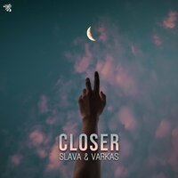 Closer - Slava (NL) & Varkas