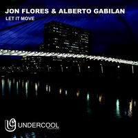 Let It Move - Jon Flores & Alberto Gabilan