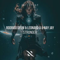 Stronger - Rodrigo Deem & Leonard A & Nay Jay