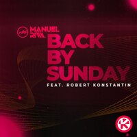 Back by Sunday - Manuel Riva & Robert Konstantin