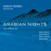 Da Kord - Kristjan Järvi & Absolute Ensemble & Bachar Khalifé & Rami Khalifé & Marcel Khalife & Daniel Schnyder