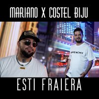 Esti fraiera - Mariano & Costel Biju
