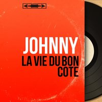 La vie du bon coté - Johnny & Gaston Jean et son orchestre