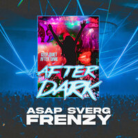 Afterdark 2022 - ASAP $verg & Frenzy & ASAP $verg, Frenzy