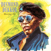 Moving On - Desmond Dekker