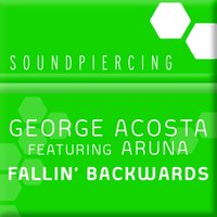 Fallin Backwards - Aruna & George Acosta