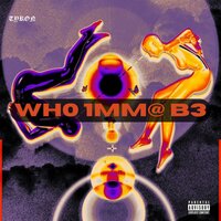 wh0 1mma b3 - Tyron