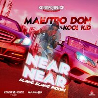 Near Near - Maestro Don & Kool Kid