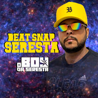 Beat Snap - O Boy da Seresta