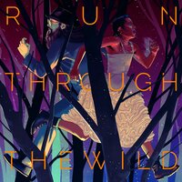Run Through the Wild - Mystical Joyride