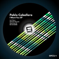 I Want You - Pablo Caballero