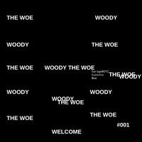 THE WOE - Woody