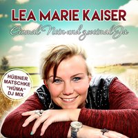 Einmal nein und zweimal ja - Lea Marie Kaiser