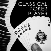 String Quartet No. 15 in A Minor, Op. 132: I. Assai sostenuto allegro - Poker Player Music World & Ludwig van Beethoven
