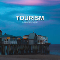 Tourism - Infraction Music
