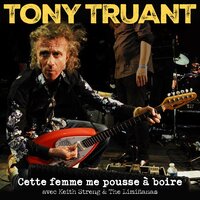 Cette femme me pousse à boire - Tony Truant & Keith Streng & The Limiñanas