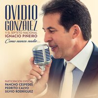 Ángel Sin Alas - Ovidio Gonzalez & Septeto Nacional Ignacio Piñeiro & Pedrito Calvo