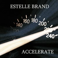 Accelerate - Estelle Brand