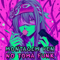 Montagem Ven No Toma Funk - Ryan 4Play & DJ Agus Athena