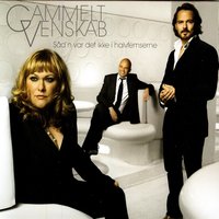Sku gammelt venskab - Gammelt Venskab