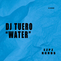 Water - DJ TUERO