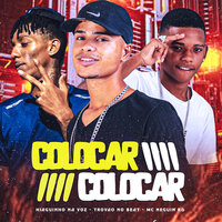 Colocar Colocar - Trovão no Beat & Hiaguinho na Voz & MC Neguin RD
