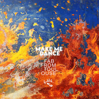 Make Me Dance - Fab From Toulouse