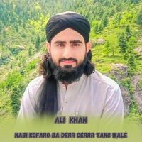 Nabi Kofaro Ba Derr Derrr Tang Wale - Ali Khan