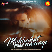 Mohhabat Ras Na Aayi - Amit Singh Ammy