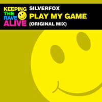 Play My Game - Silverfox