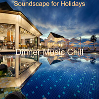 Debonair Moment for Summertime - Dinner Music Chill