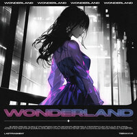 Wonderland - Lastfragment & TEENWXVE