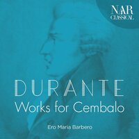 Studii, divertimenti e toccate per Cembalo: No. 12, Toccata V. Fuga - Ero Maria Barbero & Франческо Дуранте