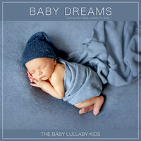 Hush Little Baby - The Baby Lullaby Kids & The Baby Music Snoozers & The Baby Lullabies Factory