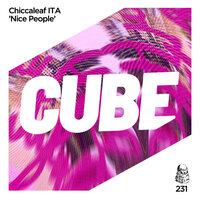 Nice People - Chiccaleaf Ita & The Cube Guys