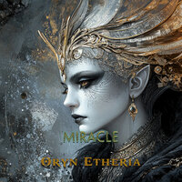 Miracle - Oryn Etheria