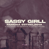 Sassy Girll Famosa Estrelinha - Dj DJC Original & MC DOGUINHA DA JT & Mc Lukão SP & MC Monaceli