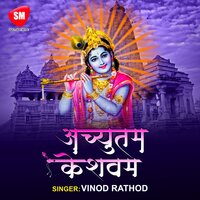 Achyutam Keshavam - Vinod Rathod
