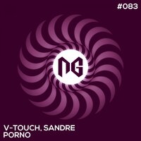Porno - V-Touch & Sandre & Grozdanoff