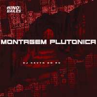 Montagem Plutônica - DJ Kevyn do RC