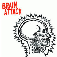 Sick - Brain Attack