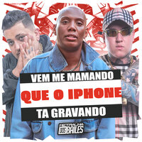 Vem Me Mamando Que o Iphone Ta Gravando - MC Gw & MC Digu & DJ Miller Oficial