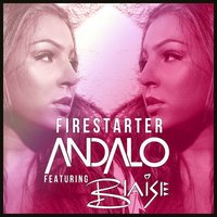 Firestarter - Andalo & Blaise