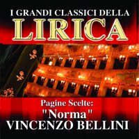 Norma... deh! norma! scolpati - Orchestra Sinfonica e Coro di Roma della Radiotelevisione Italiana & Maria Callas & Mario Del Monaco & Ebe Stignani & Винченцо Беллини