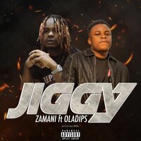 Jiggy - Zamani & Oladips