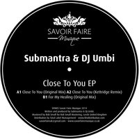 Close To You - Submantra & Kettridge & DJ Umbi