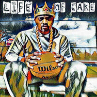 Life Of Cake - Korey Buckets & Bofaatbeatz