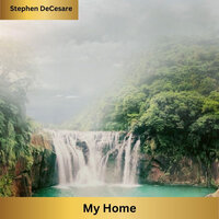 My Home - Stephen DeCesare